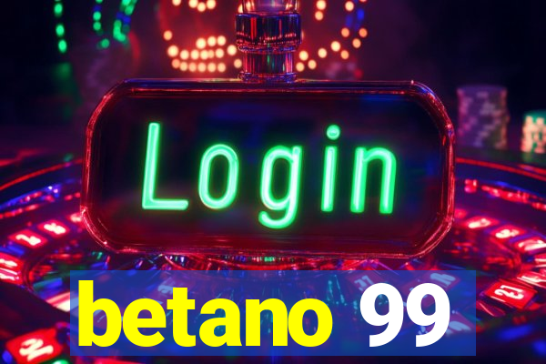 betano 99